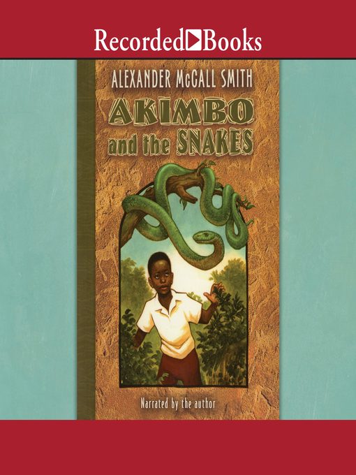 Title details for Akimbo and the Snakes by Alexander McCall Smith - Available